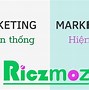 Marketing Truyền Thống Và Marketing Hiện Đại