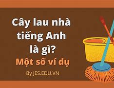 Quét Dọn Nhà Cửa Tiếng Anh Là Gì