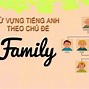 Từ Vựng Theo Chủ Đề Gia Đình